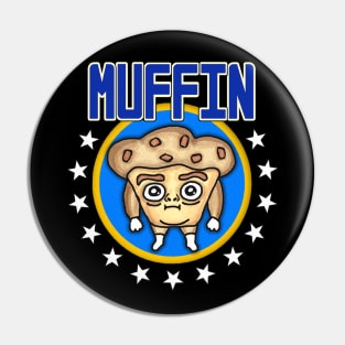 MUFFIN MAN Pin