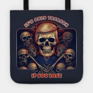 It's Only Treason If You Lose Tote