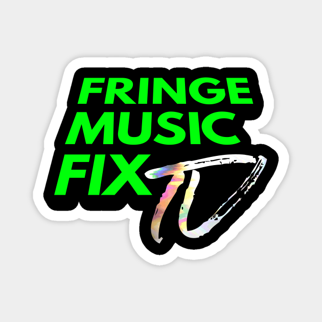 FRINGE MUSIC FIX Logo (Green x Black Shadow Variant) Magnet by Sudburied