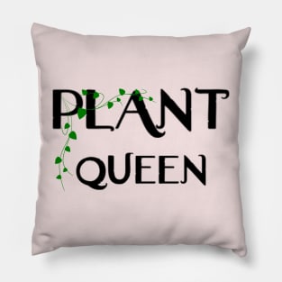 Plant Queen Baby! Pillow