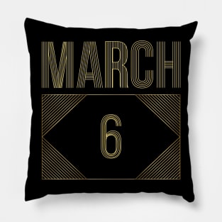 March 6 Pillow