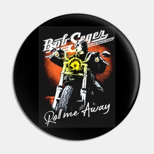 The Roll  Bob Me Away The Final Tour Seger The Legend Tour Pin