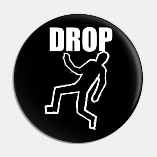 Drop Dead! Pin