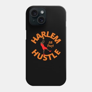 Harlem Hustle All Day | Basketball Player Phone Case