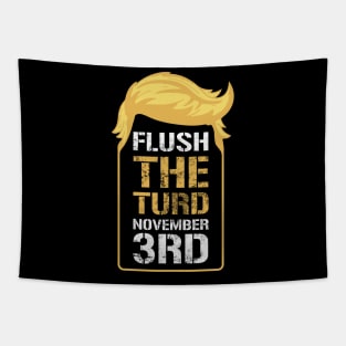 Flush The Turd November 3rd Tapestry
