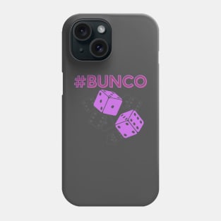 #Bunco Phone Case