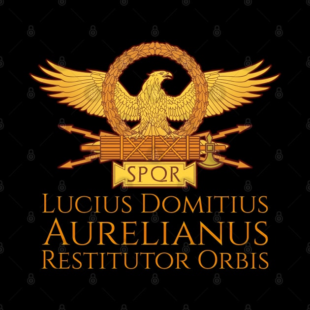 Ancient Roman Emperor Aurelian - Restitutor Orbis by Styr Designs