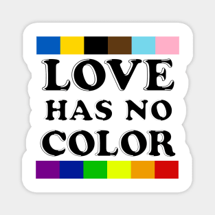 Love Has No Color - PRIDE! Magnet