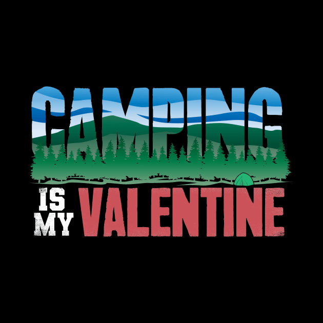 Camping is my valentine by captainmood