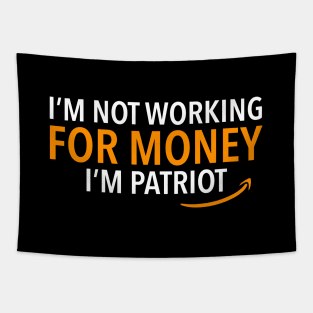 Amazon Employee, I'm not working for money Tapestry