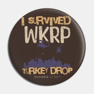 I Survived Wkrp Turkey Drop Pin