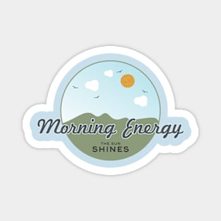 Morning energy Magnet