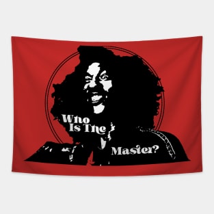 Who Is The Master? Tapestry