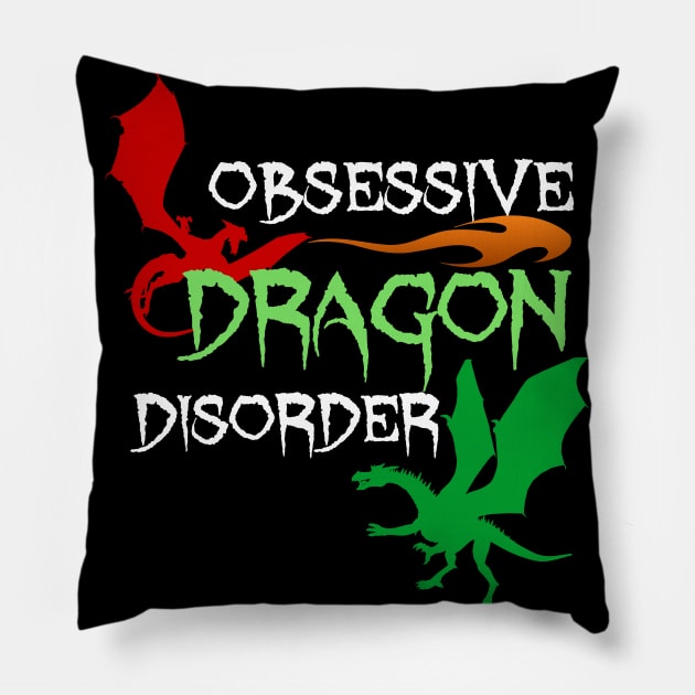 Obsessive Dragon Disorder Pillow by epiclovedesigns
