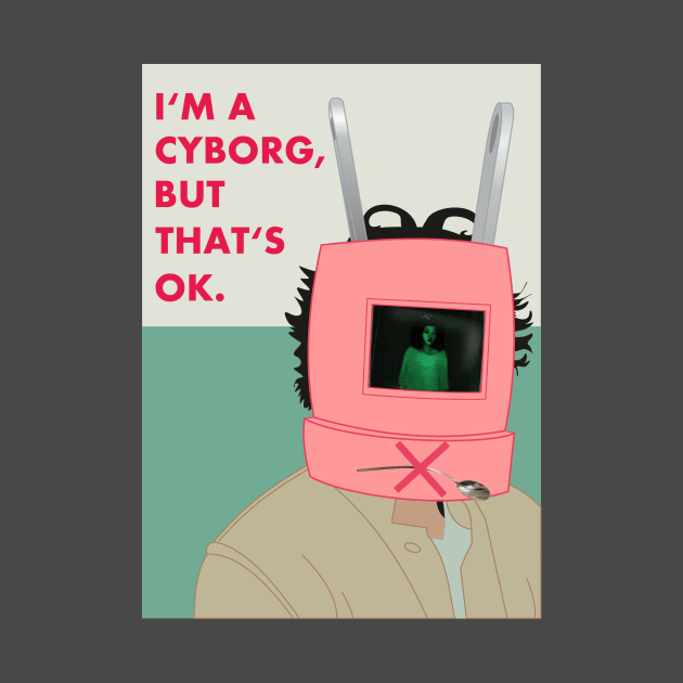 I'm a cyborg but that's OK by Charlie_Vermillion