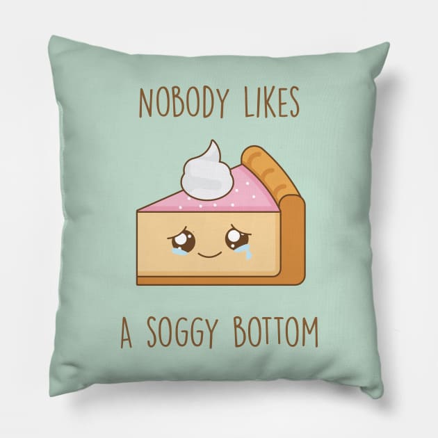 Nobody likes a soggy bottom Pillow by Happy Lime