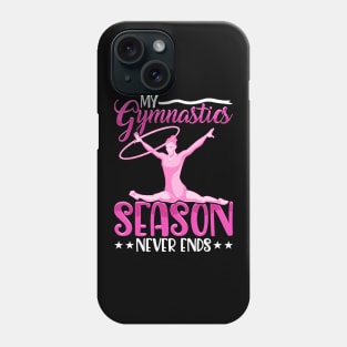 Cute My Gymnastics Season Never Ends Gymnast Phone Case