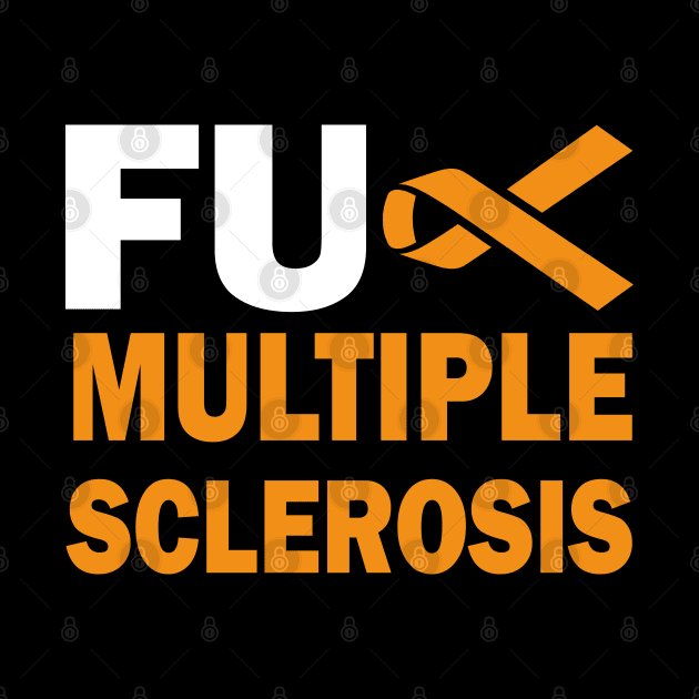 f*ck Multiple Sclerosis by mdr design