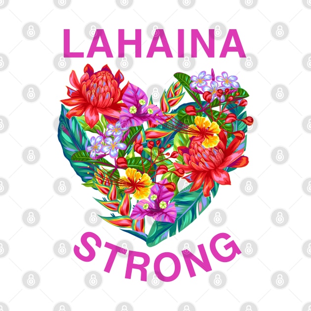 Lahaina Strong by MtWoodson