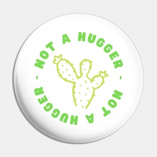 Not a Hugger (Cactus) Pin