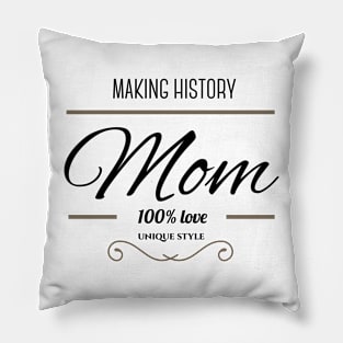 Making history mother´s day Pillow