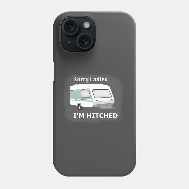 Sorry ladies, I'm hitched Phone Case by vlone.es