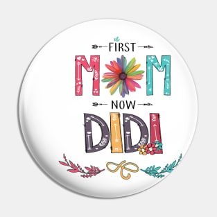 First Mom Now Didi Wildflowers Happy Mothers Day Pin