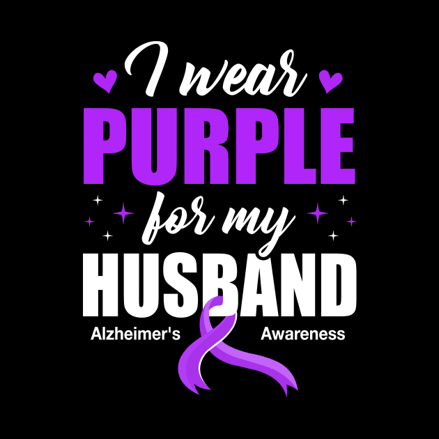 Support I Wear Purple For My Husband Alzheimer's Awareness by James Green