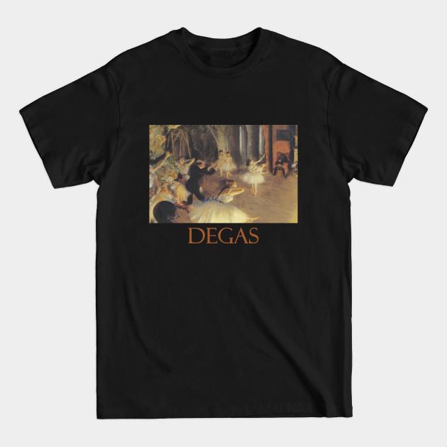 Discover Rehearsal on Stage by Edgar Degas - Ballet - T-Shirt