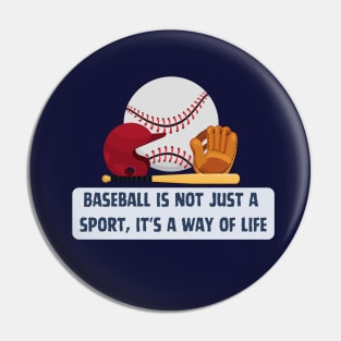 Baseball: More Than a Sport, It's a Way of Life Pin