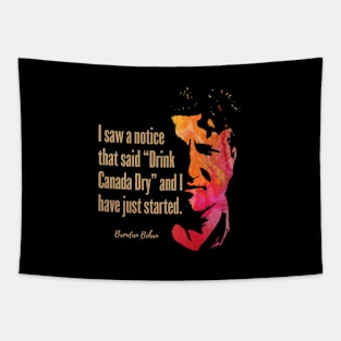 Brendan Behan Quote Design. I saw a notice. Tapestry