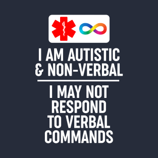 Autistic and Non-Verbal T-Shirt