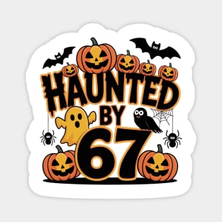 Haunted-By-67 Magnet
