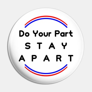 Do Your Part , Stay Apart (support France) Pin