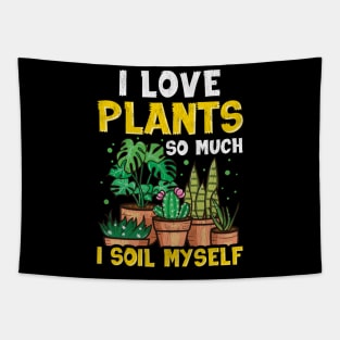 Funny I Love Plants So Much I Soil Myself Gardener Tapestry