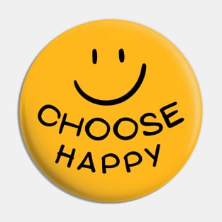 Choose Happy Pin