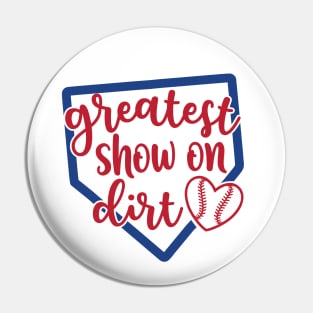 Greatest Show On Dirt Baseball Softball Pin