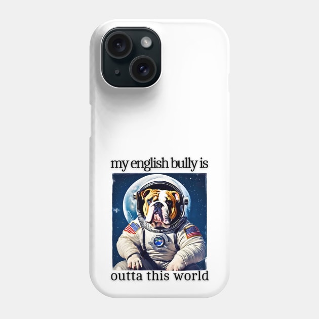 Outta This World English Bulldog Phone Case by Doodle and Things