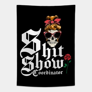 Shit Show Coordinator, Crew Member, Welcome To The Shit Show Tapestry