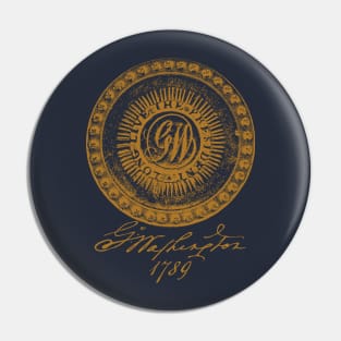 1789 GW Inaugural (Long Live The President) - Signature Series Pin