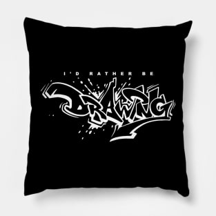 I'd Rather Be Drawing - TextWhite Pillow