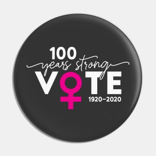 Vote 100 Years Strong Pin