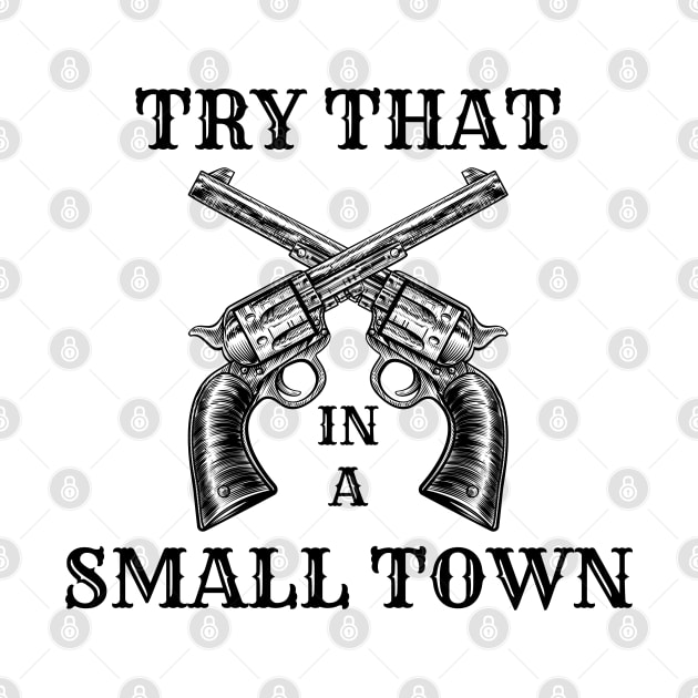 Try that in a small town by Rahmat kurnia