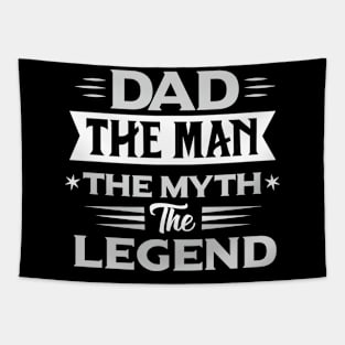 Dad The Man The Myth The Legend tshit , Father's day gift Tapestry