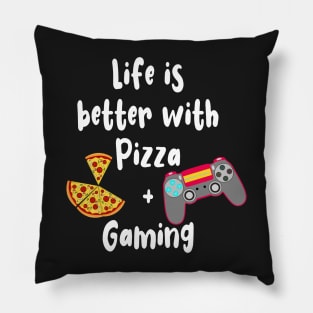 Life is Better with Pizza and Gaming Pillow