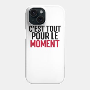 Cult Quote - 'That's All For The Moment Phone Case