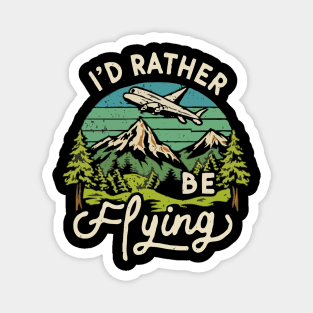 I'd Rather Be Flying Magnet