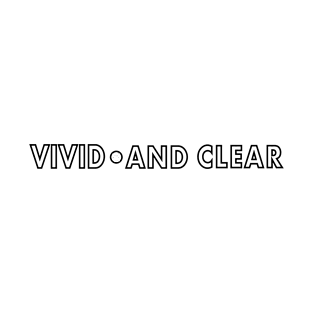 Vivid and clear T-Shirt