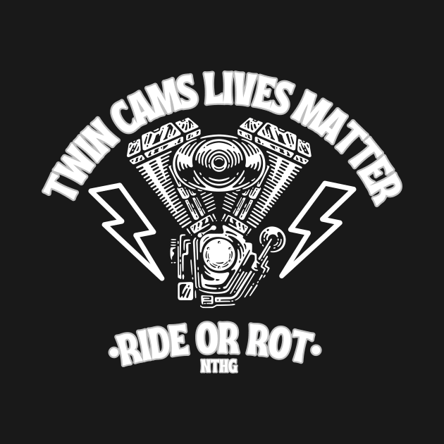 Twin cam lives matter by Nick the Harley Guy