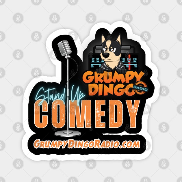 Grumpy Dingo Radio Stand Up Comedy Magnet by Kenny The Bartender's Tee Emporium